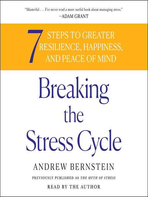 Title details for Breaking the Stress Cycle by Andrew Bernstein - Wait list